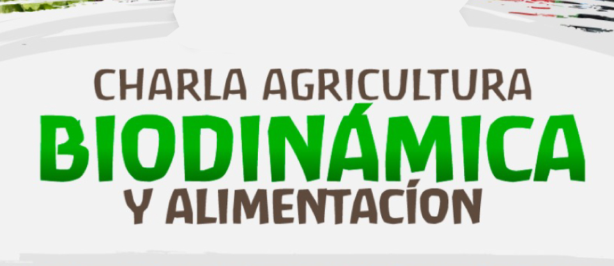 Charla Agricultura Biodinámica y Alimentación